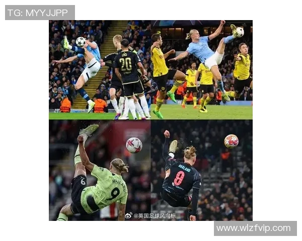 哈兰德足球生涯中的经典瞬间与精彩进球回顾 哈兰德足球生涯中的经典瞬间与精彩进球回顾